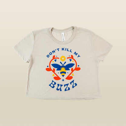 Don't Kill My Buzz Women's T-shirt (Cropped)