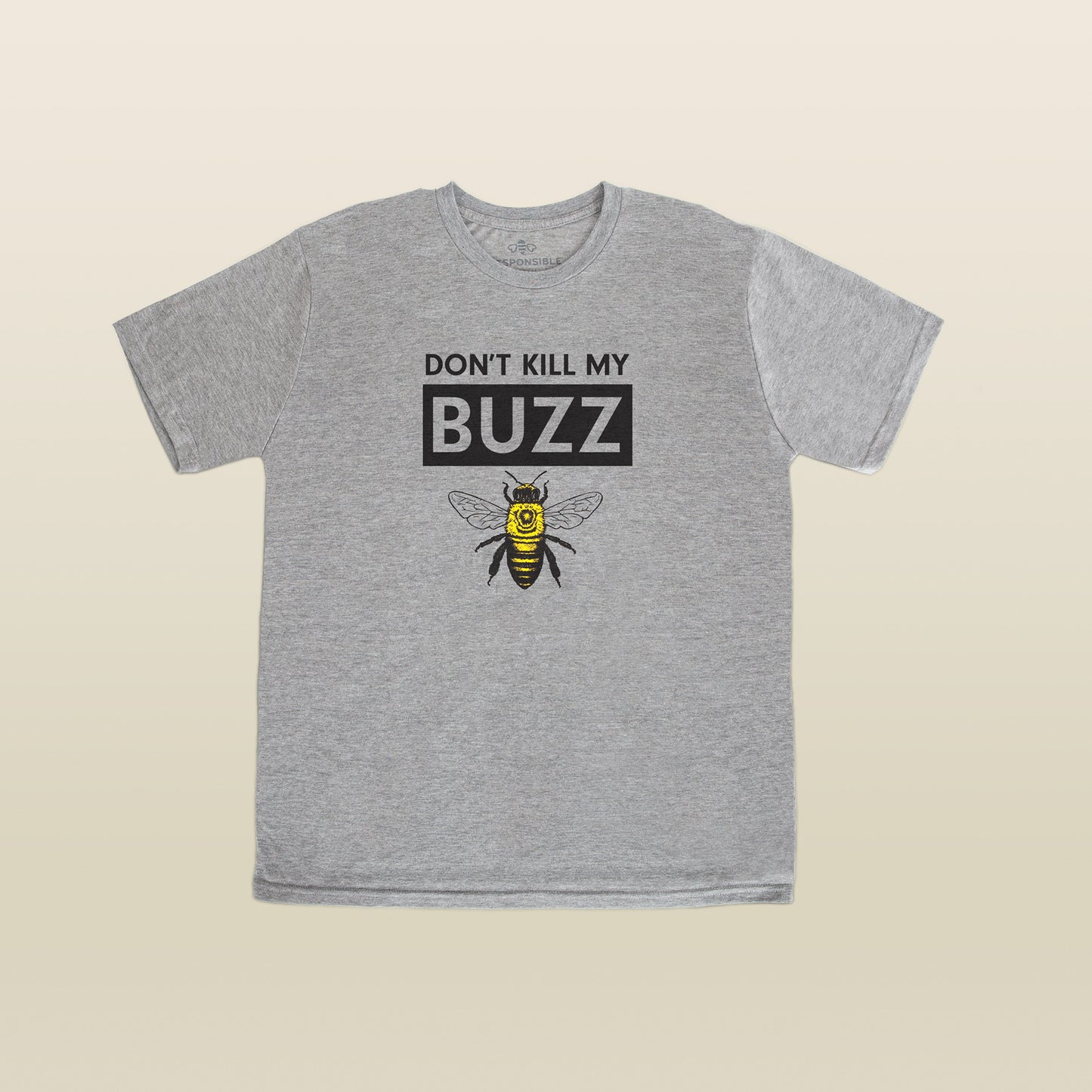 Don't Kill My Buzz T-shirt